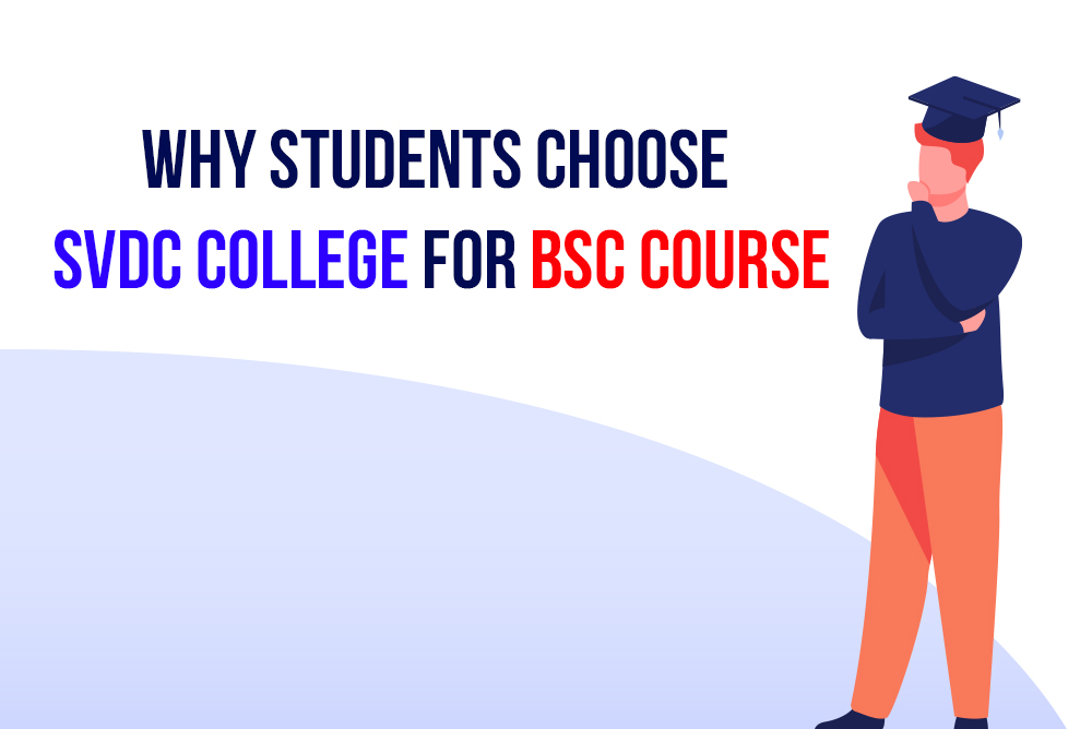 Why students choose SVDC College for B.Sc course